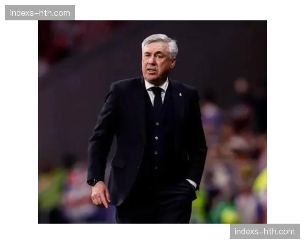 安切洛蒂执教巴西胜率不足五成 热身赛表现缺乏说服力